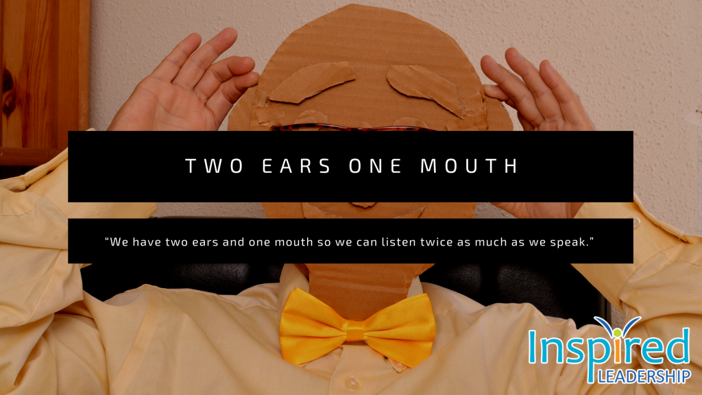 Two ears one mouth