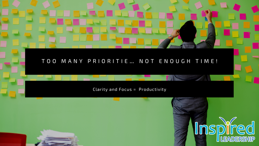 Too Many Priorities … Not Enough Time!