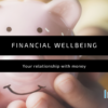 IL Blog Header Image - Financial Wellbeing - Making your money work for you