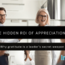 The hidden ROI of appreciation